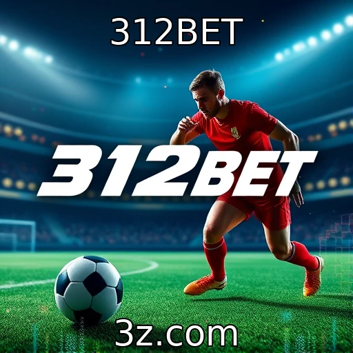 312BET Estratégias para Apostas Esportivas que Garantem Lucros Consistentes